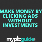 How can I make money by clicking ads without investments?